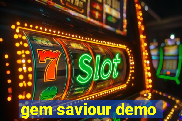 gem saviour demo
